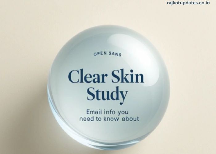 Clear Skin How Clearskinstudy Email Info Updates Empower Your Skincare Journey